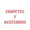 CHUPETES Y ACCESORIOS
